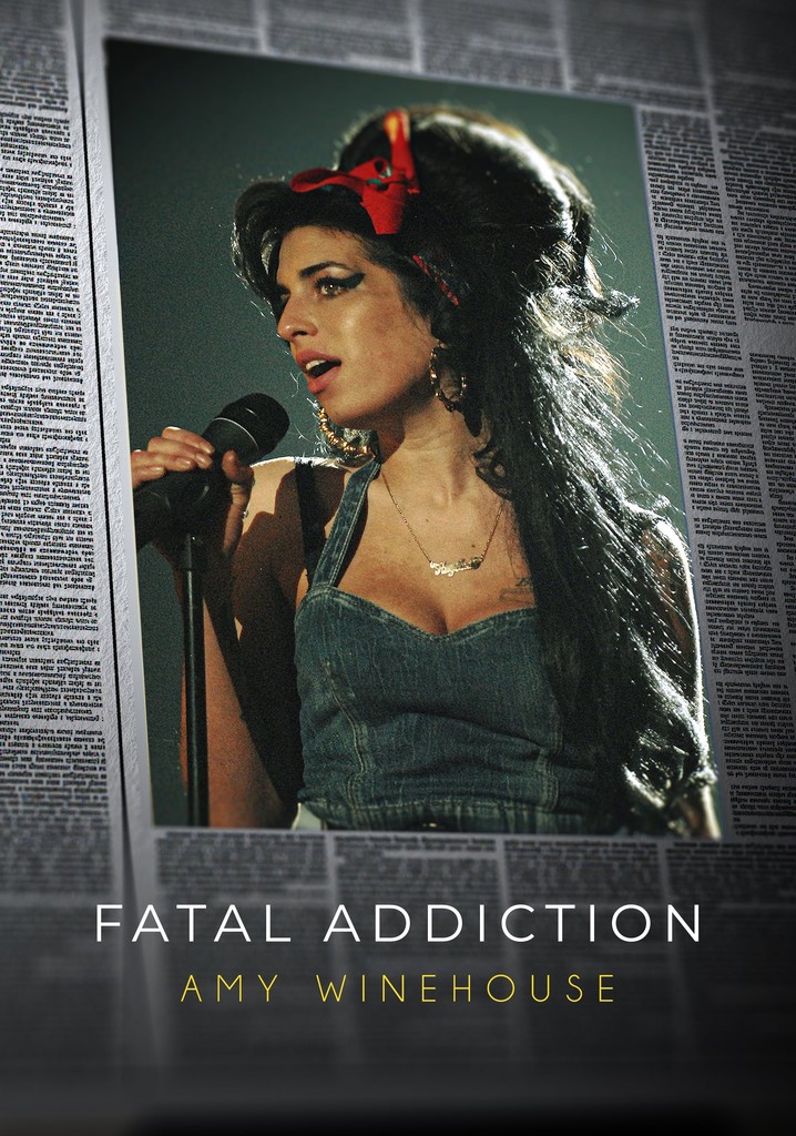 Fatal Addiction: Amy Winehouse poster