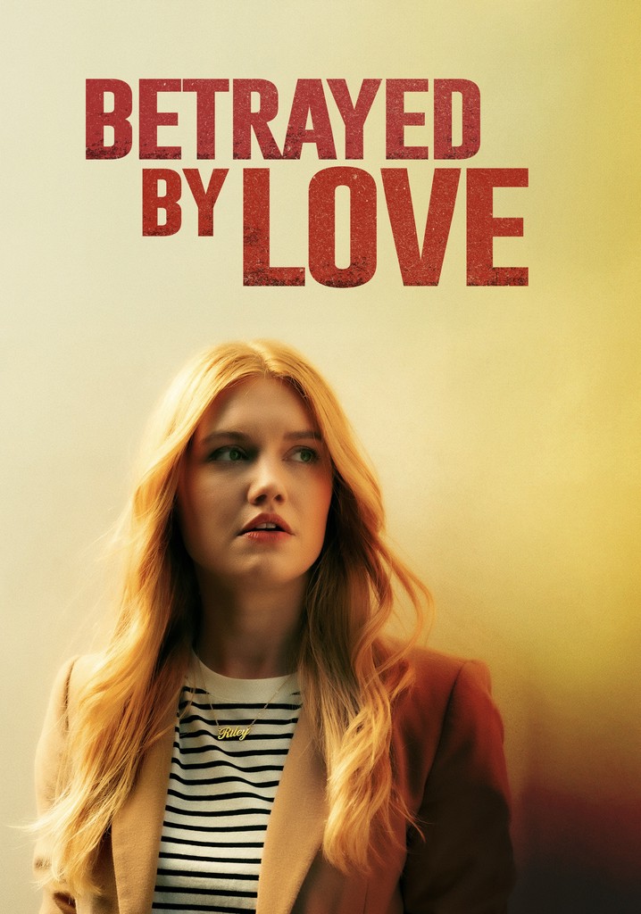 Betrayed by Love poster