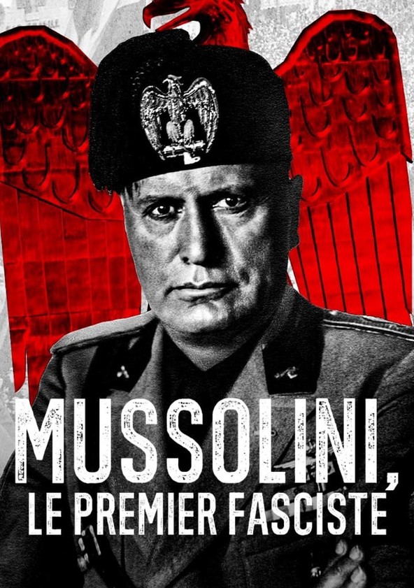 Mussolini, the First Fascist poster