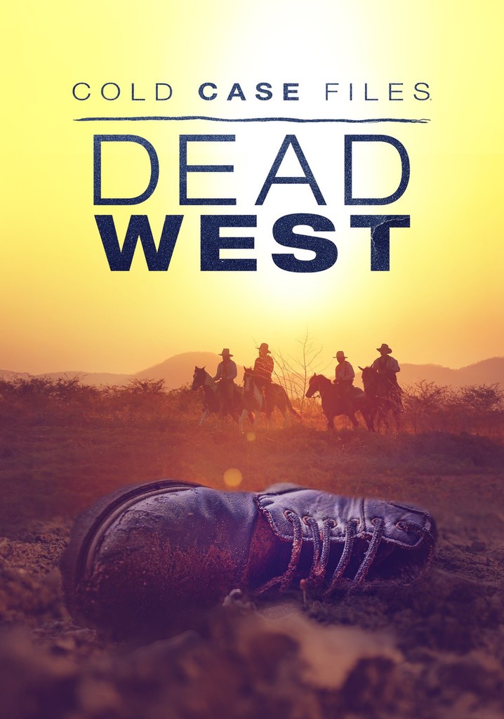Cold Case Files: Dead West poster