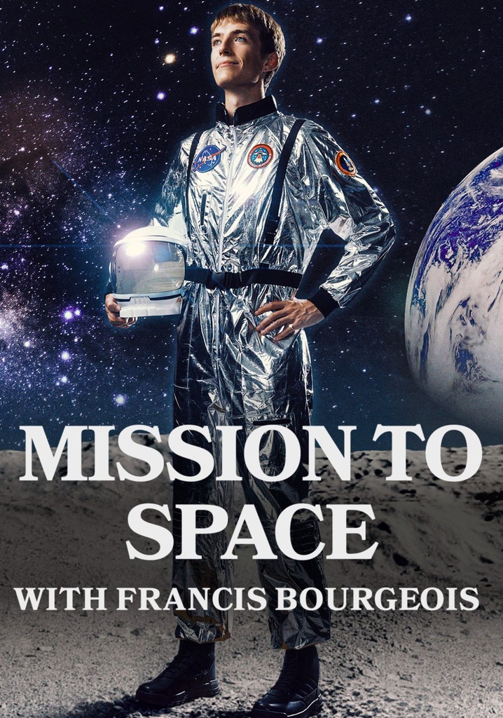 Mission to Space with Francis Bourgeois poster