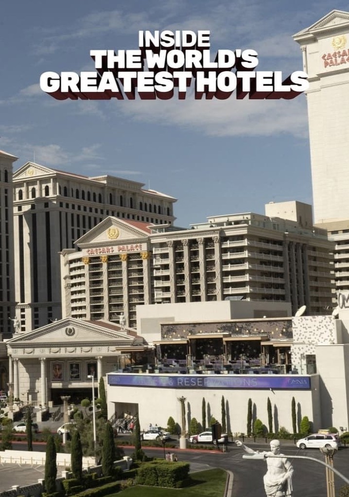 Inside The World's Greatest Hotels poster