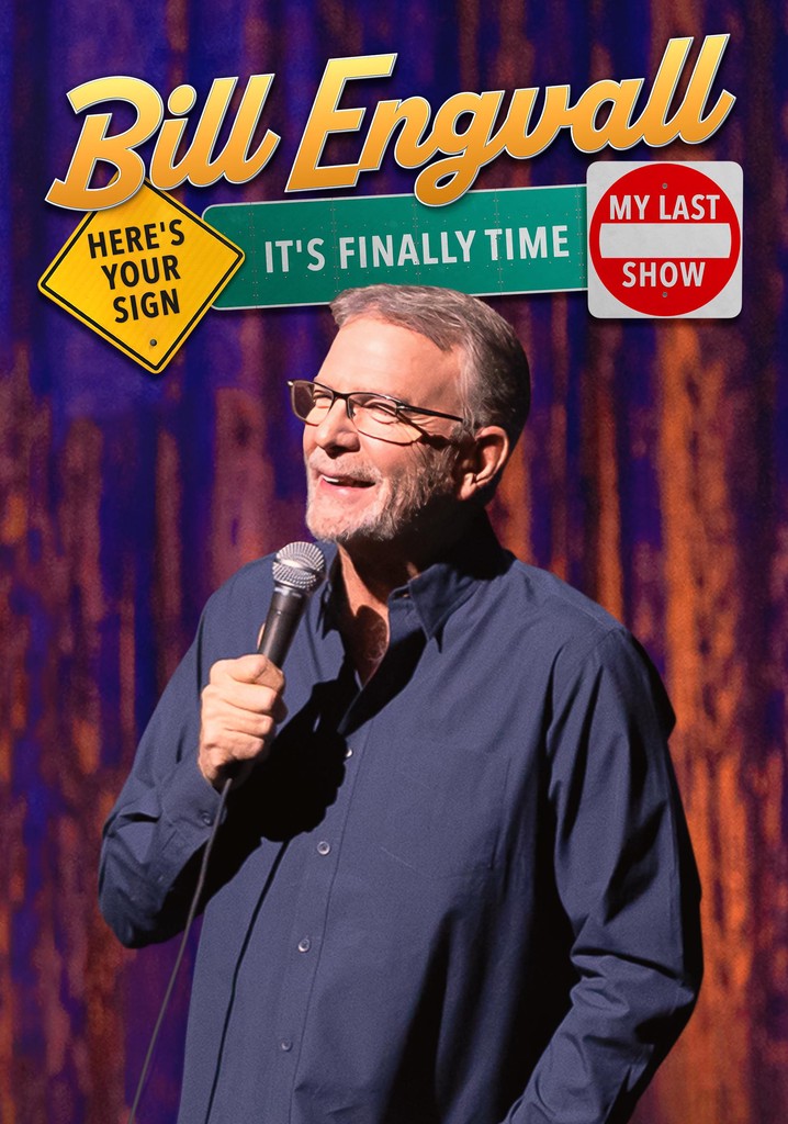 Bill Engvall: Here's Your Sign It's Finally Time It's My Last Show poster