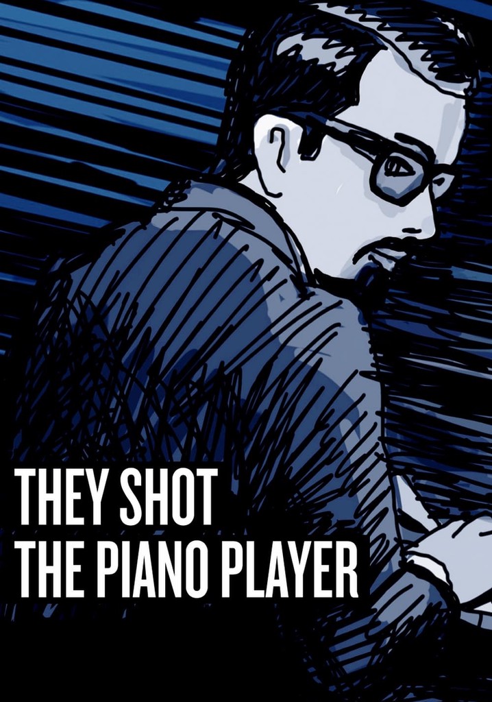 They Shot the Piano Player poster