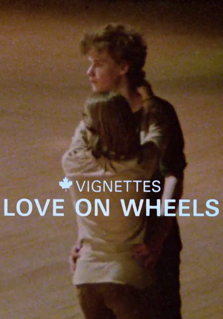Canada Vignettes: Love on Wheels poster
