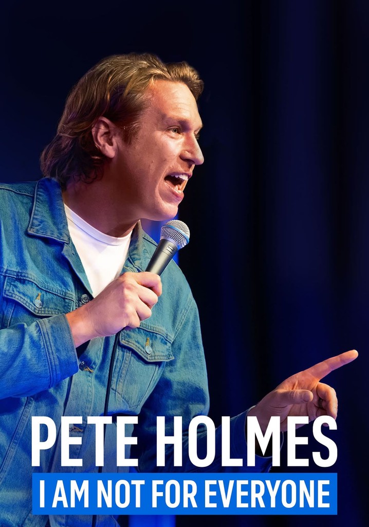 Pete Holmes: I Am Not for Everyone poster