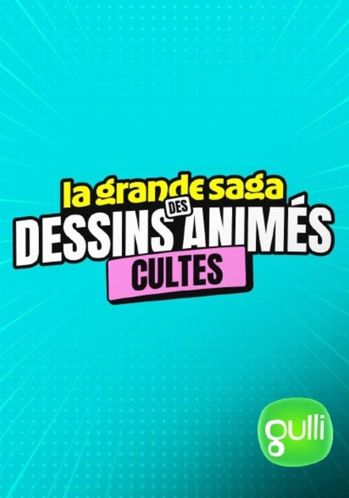 La grande saga des dessins animés cultes poster