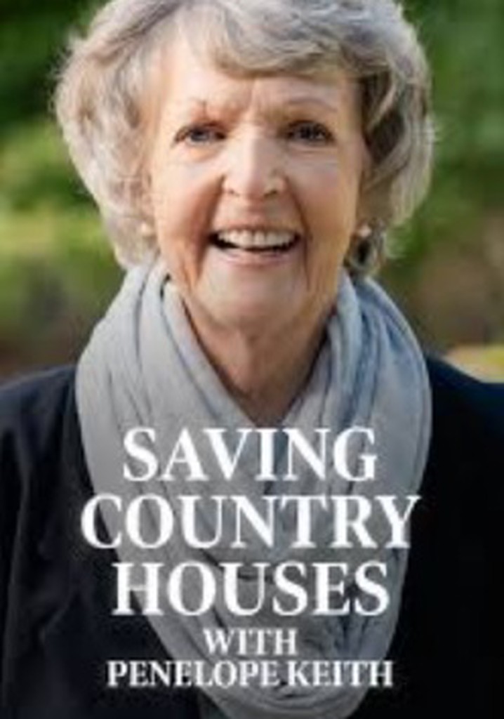 Saving Country Houses with Penelope Keith poster