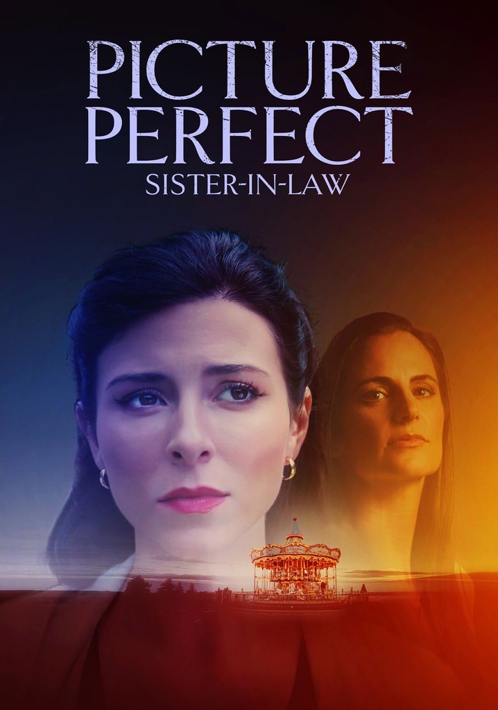 Picture Perfect Sister-in-Law poster
