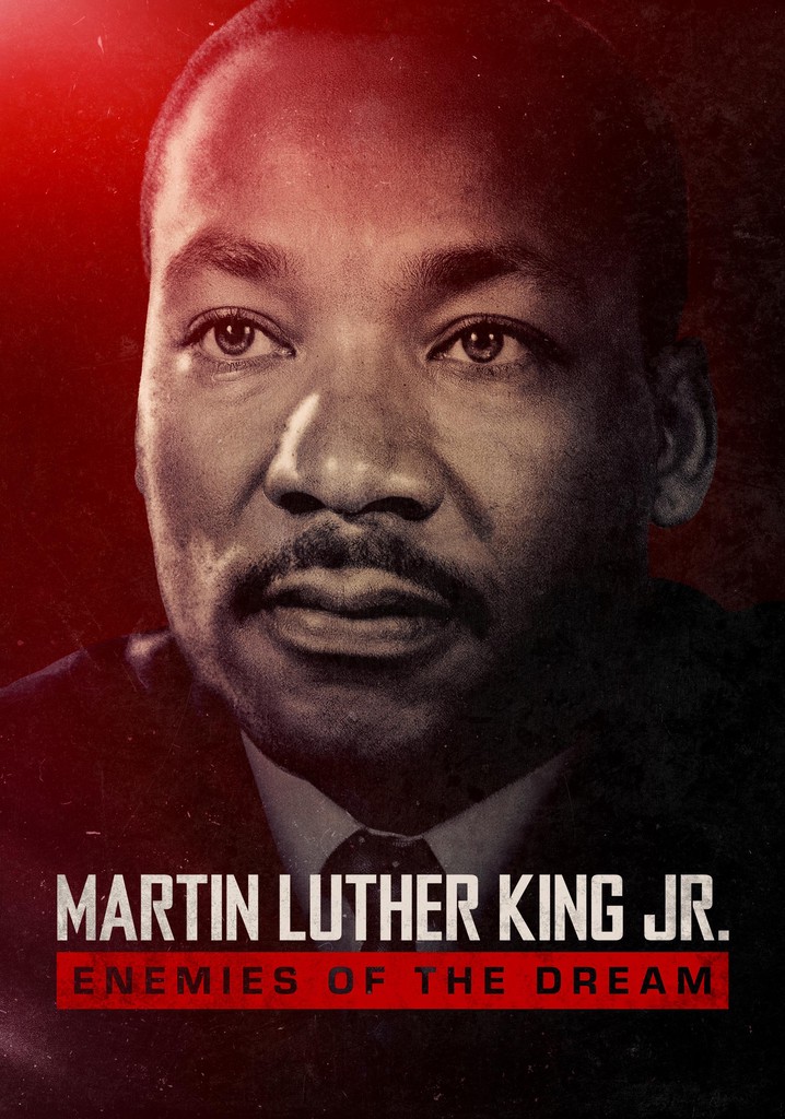 Martin Luthur King Jr.: Enemies of the Dream poster