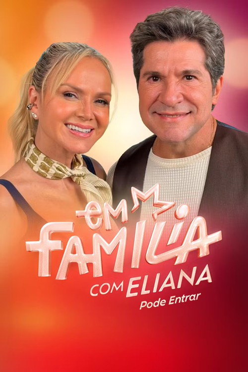 Em Família com Eliana: Pode Entrar poster