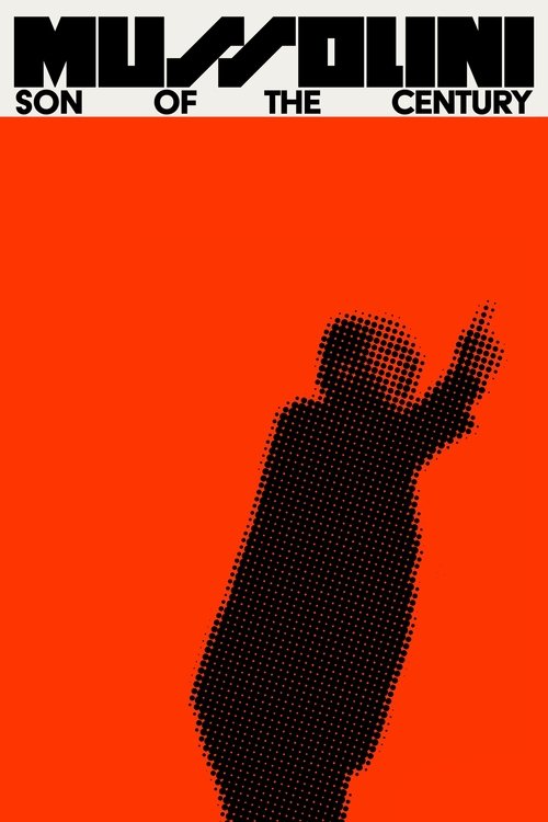 Mussolini: Son of the Century poster