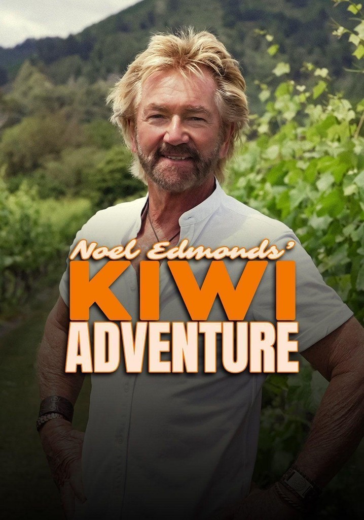 Noel Edmonds' Kiwi Adventure poster