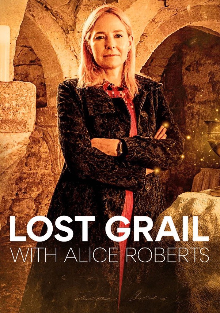 Lost Grail with Alice Roberts poster