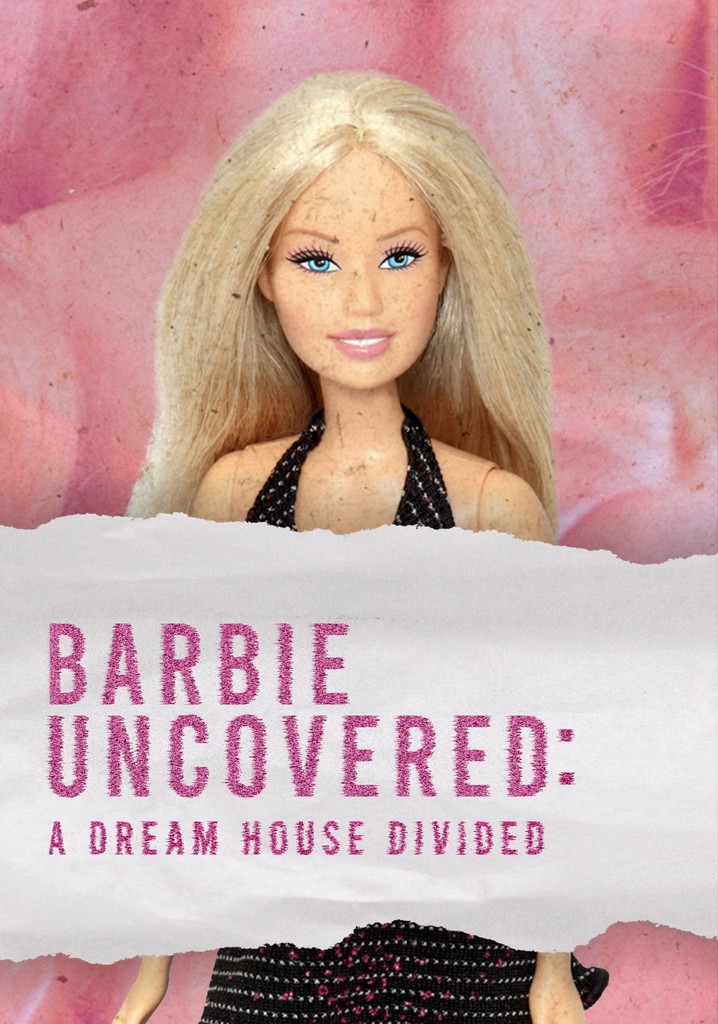 Barbie Uncovered: A Dream House Divided poster