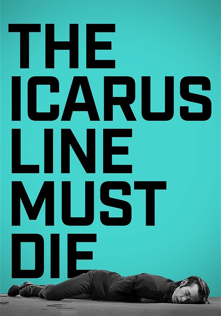 The Icarus Line Must Die poster