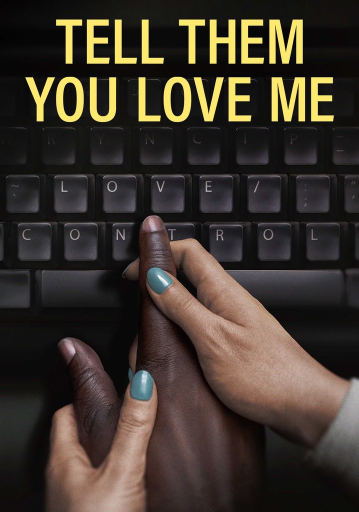 Tell Them You Love Me poster