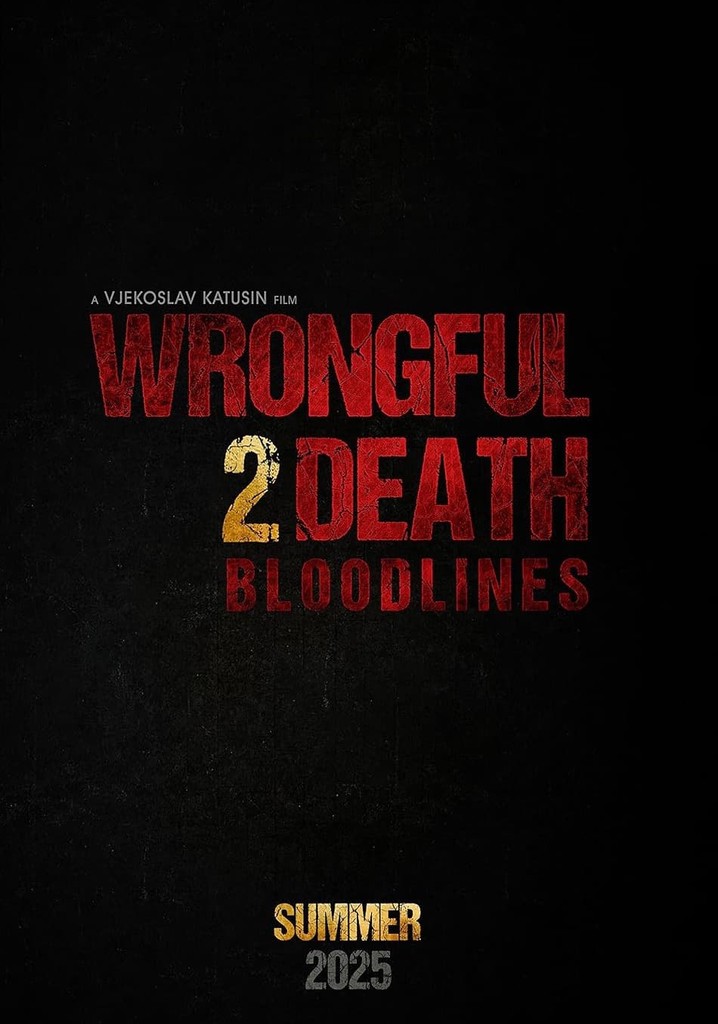 Wrongful Death 2: Bloodlines poster