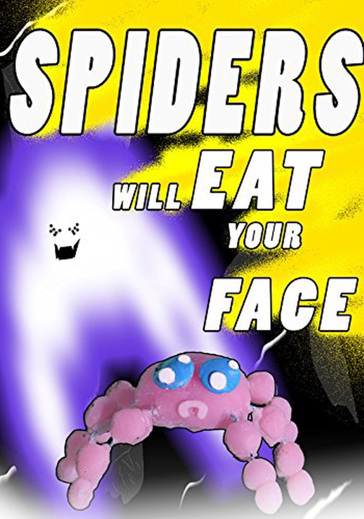 Spiders Will Eat Your Face poster