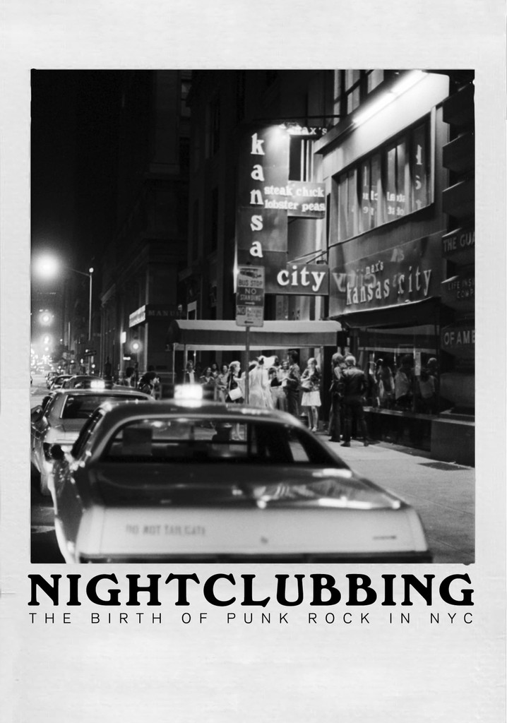 Nightclubbing: The Birth of Punk Rock in NYC poster