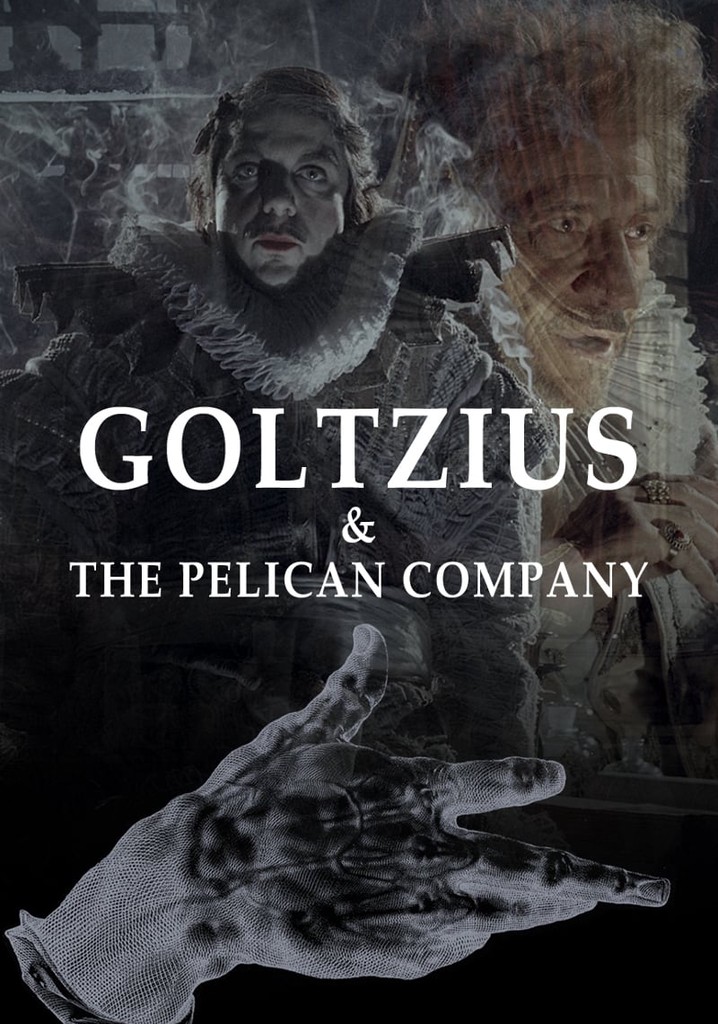 Goltzius & the Pelican Company poster