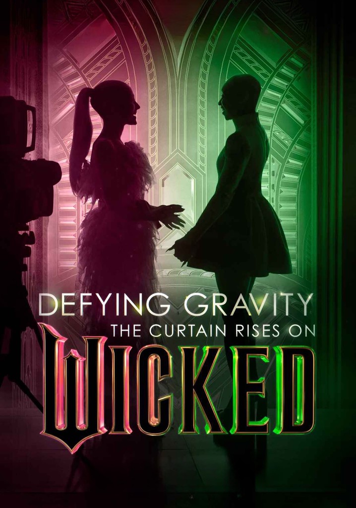 Defying Gravity: The Curtain Rises on Wicked poster