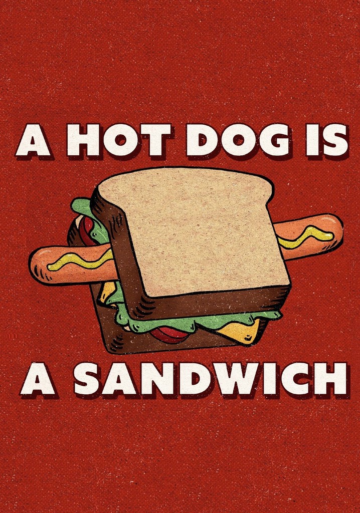 A Hot Dog is a Sandwich poster