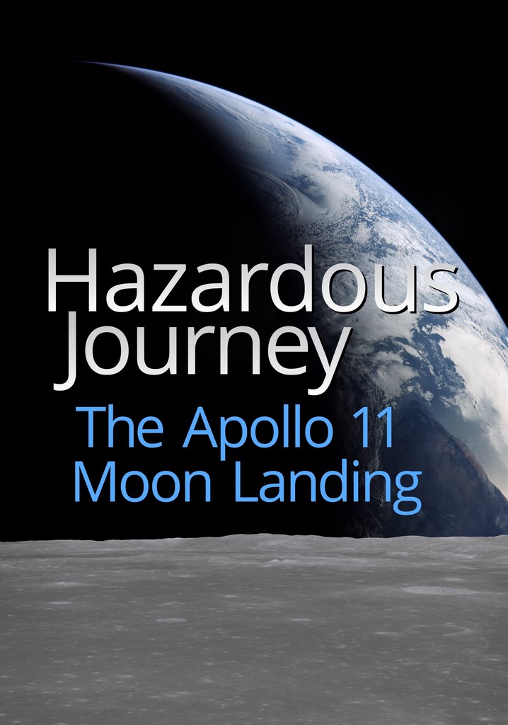 Hazardous Journey - The Apollo 11 Moon Landing poster