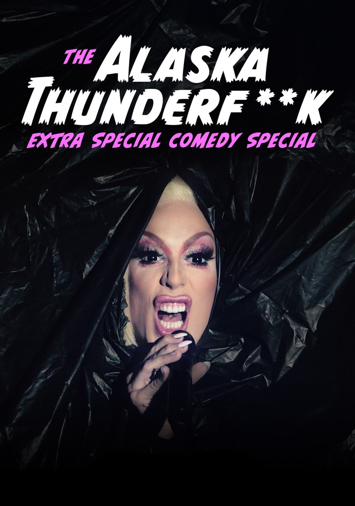 The Alaska Thunderfuck Extra Special Comedy Special poster