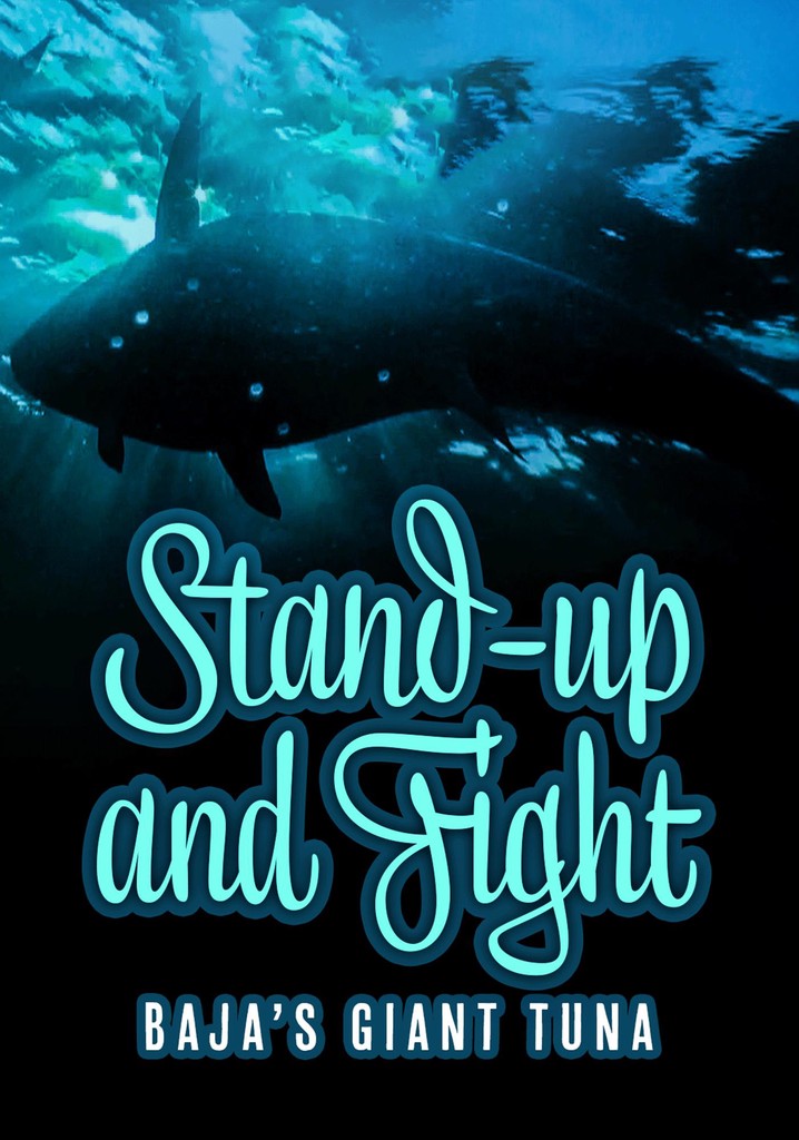 Stand Up and Fight: Baja's Giant Tuna poster