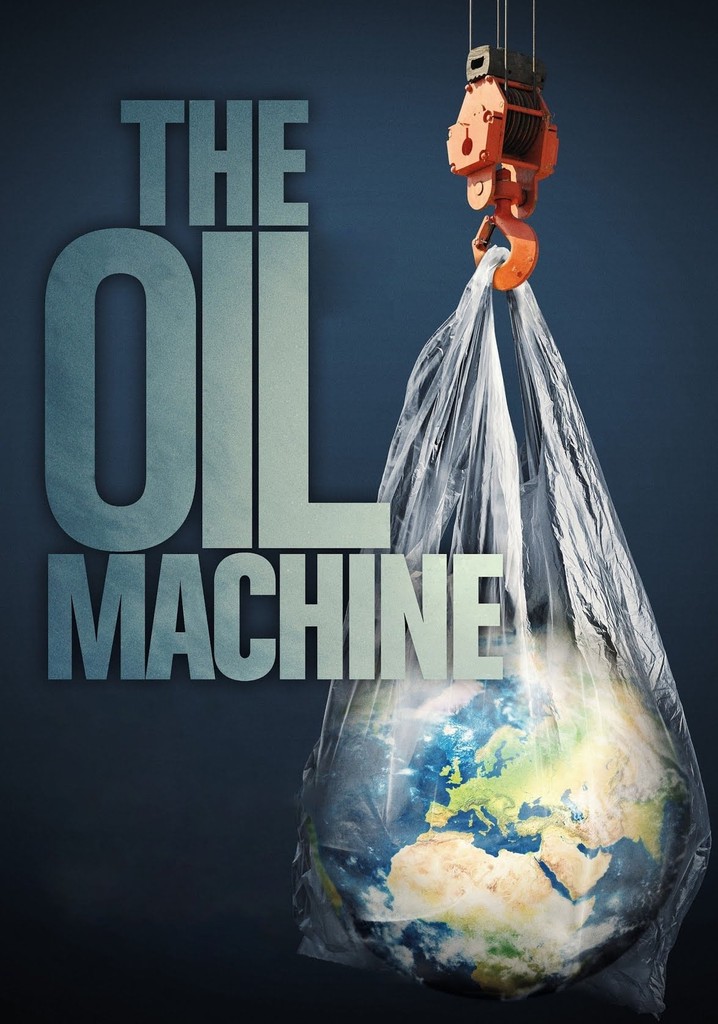 The Oil Machine poster