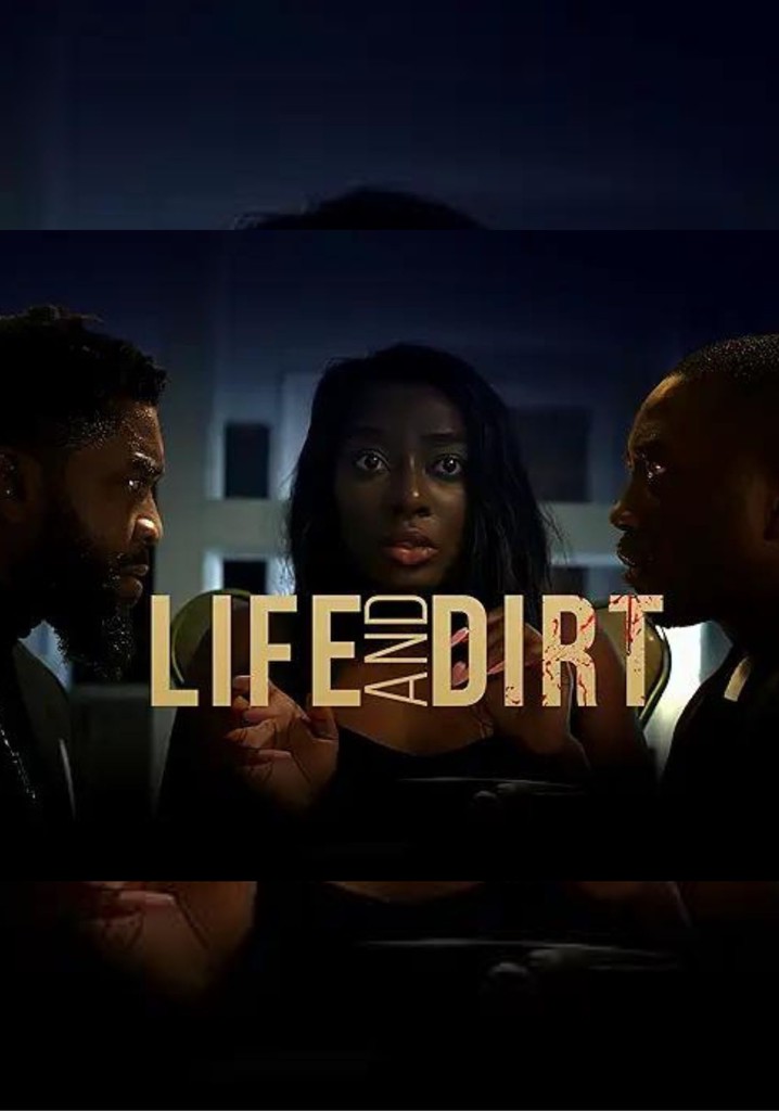 Life and Dirt poster