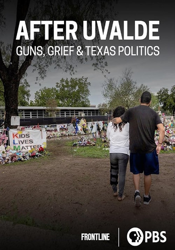 After Uvalde: Guns, Grief & Texas Politics poster