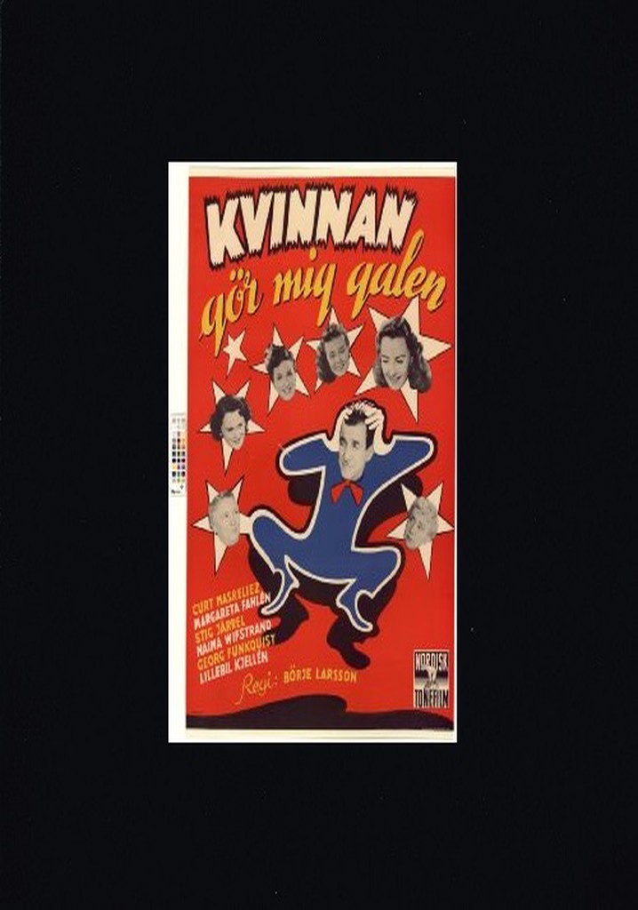 Kvinnan gör mig galen poster