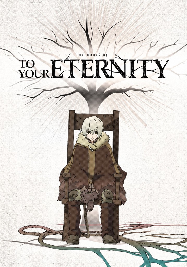 The Roots of To Your Eternity poster