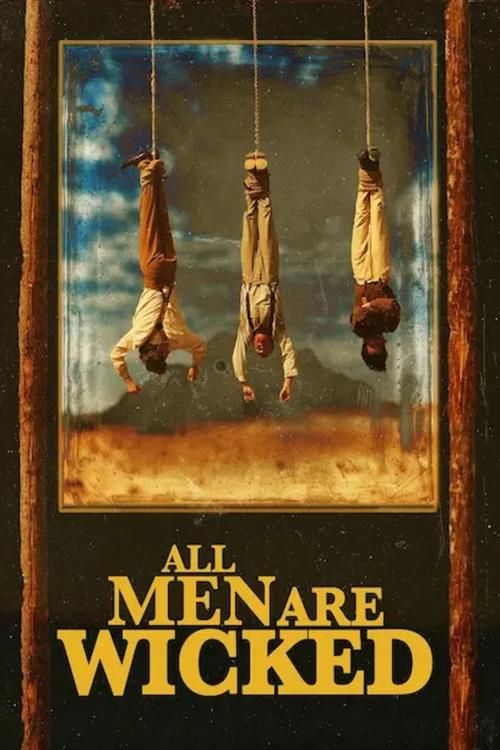 All Men Are Wicked poster