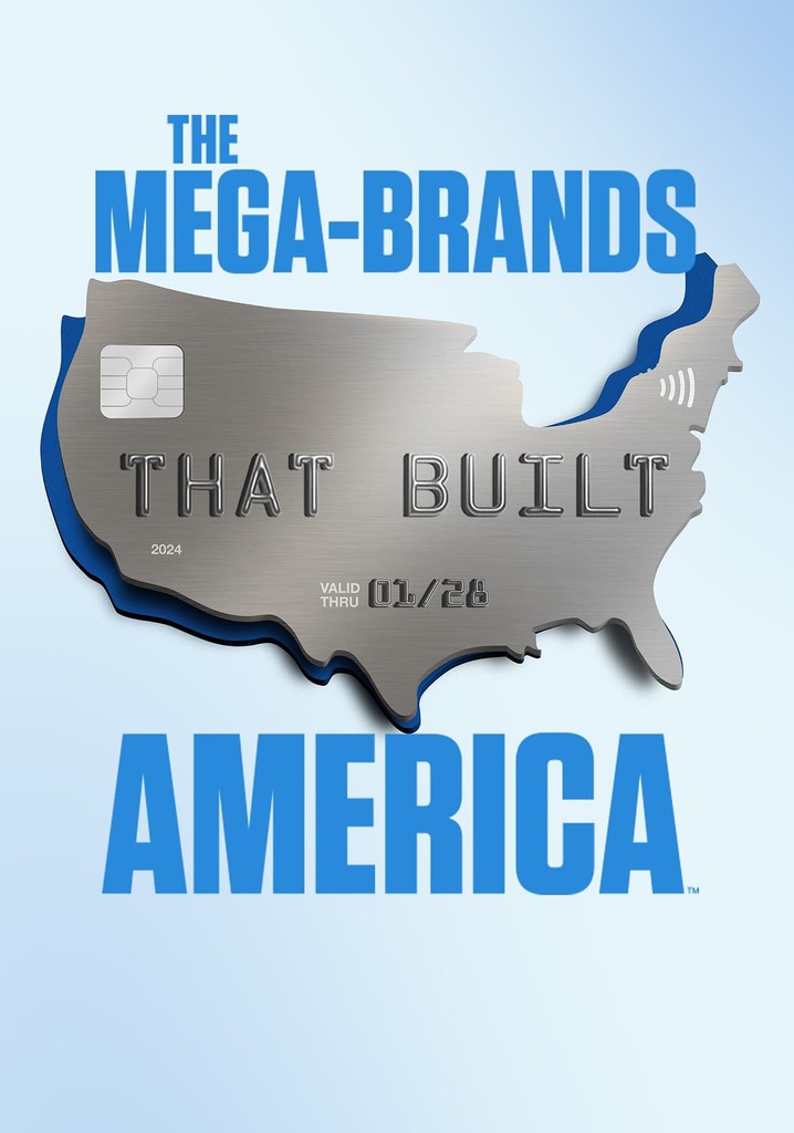 The Mega-Brands That Built America poster