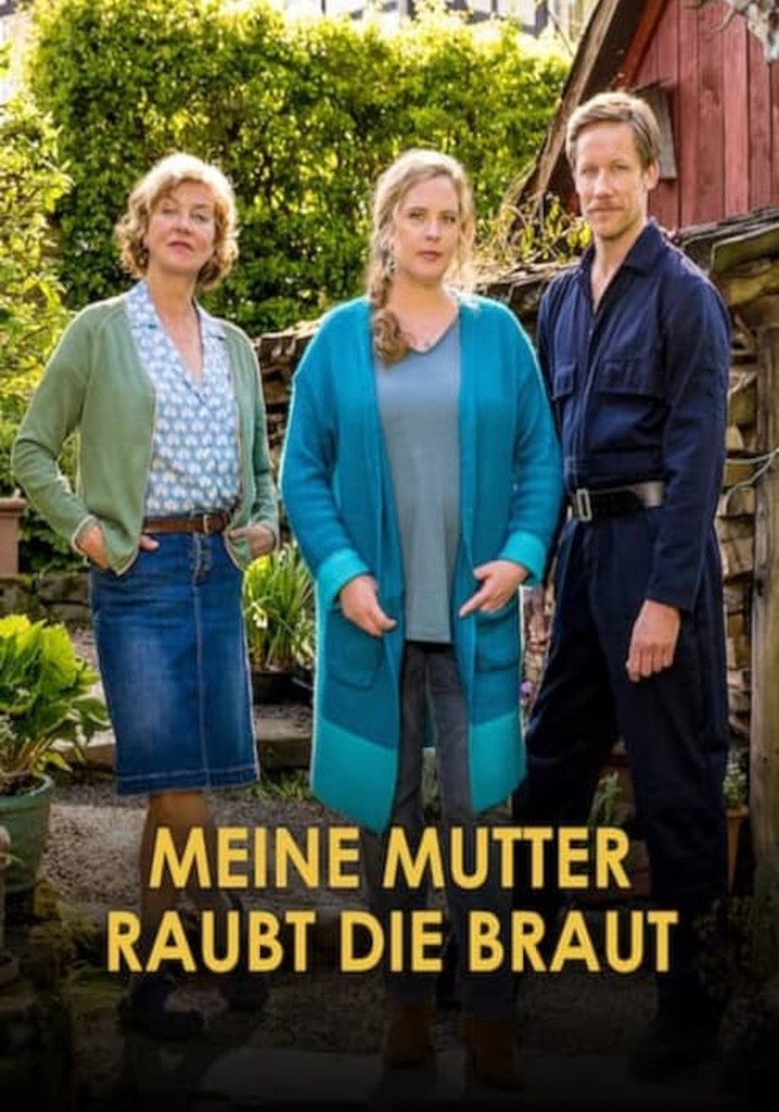 Meine Mutter raubt die Braut poster