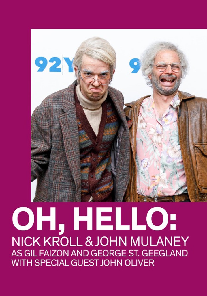 Oh, Hello: Nick Kroll and John Mulaney as Gil Faizon and George St. Geegland poster