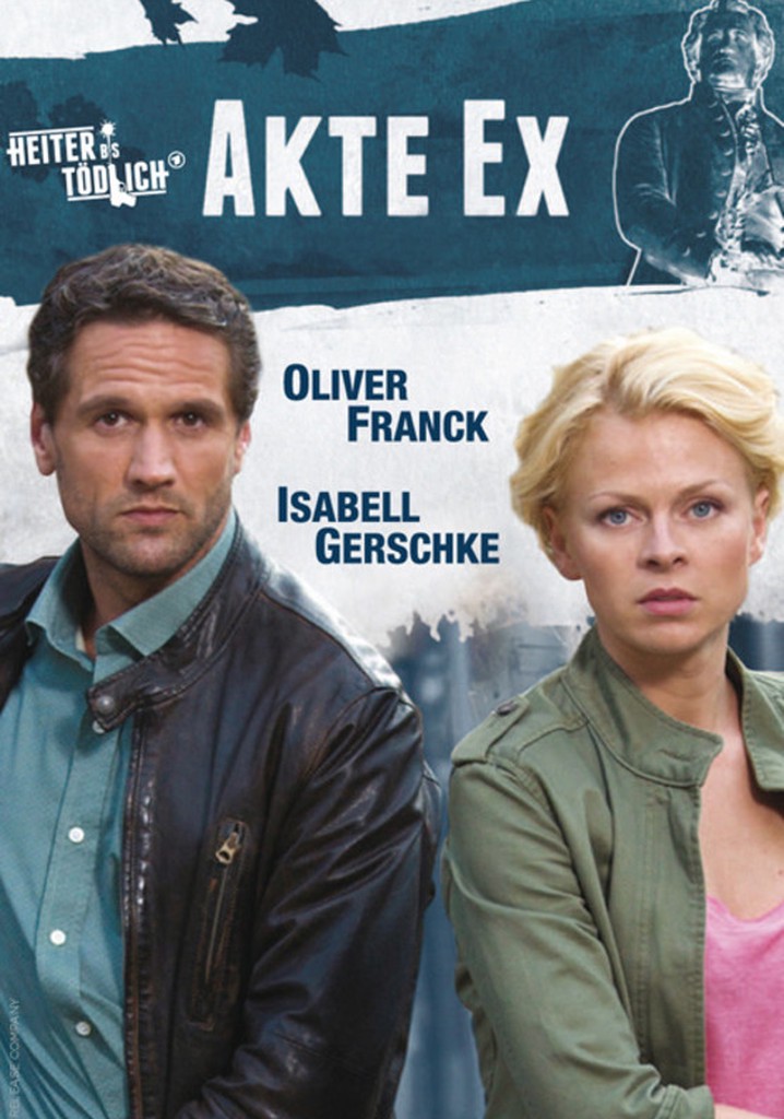 Heiter bis tödlich - Akte Ex poster