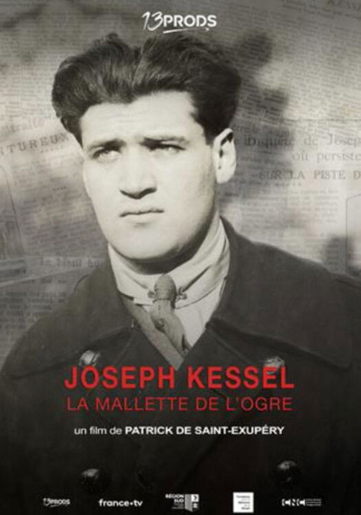 Joseph Kessel, la mallette de l'ogre poster