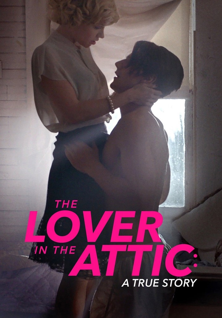 The Lover in the Attic: A True Story poster