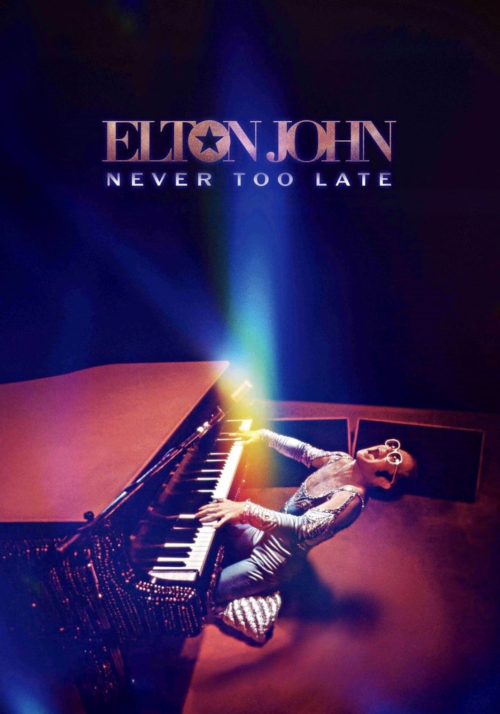 Elton John: Never Too Late poster