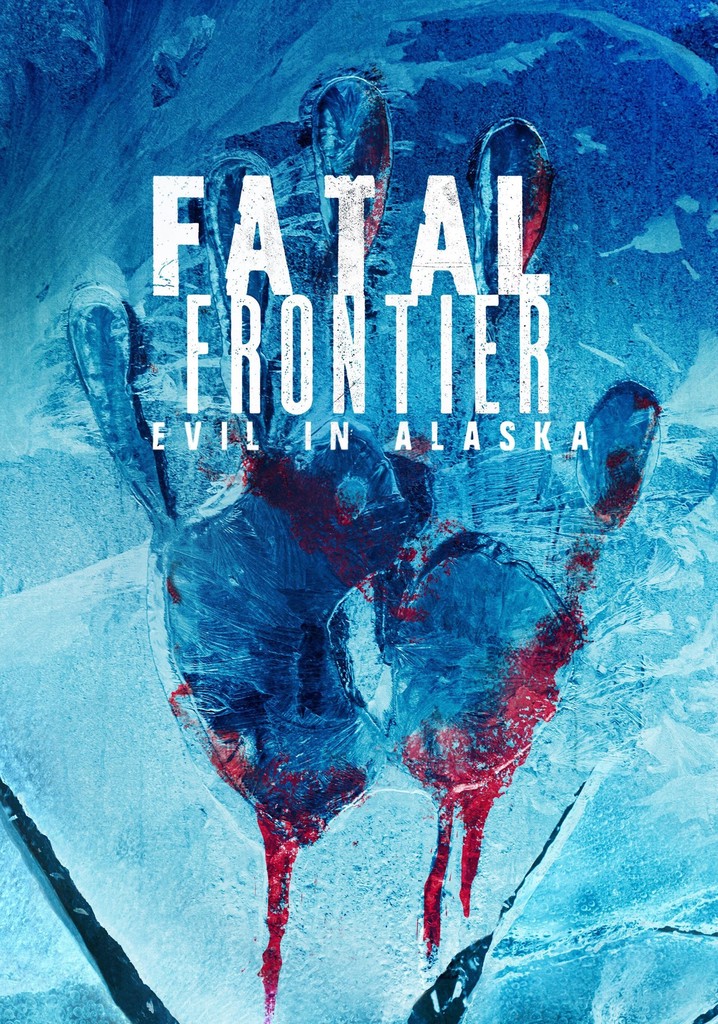 Fatal Frontier: Evil in Alaska poster