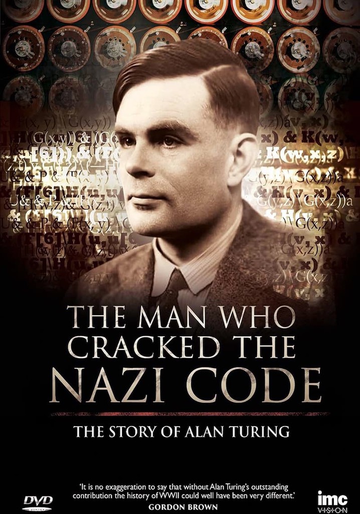 The Man Who Cracked the Nazi Code: The Story of Alan Turing poster