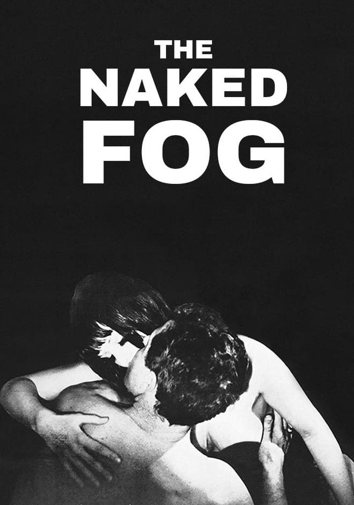 The Naked Fog poster