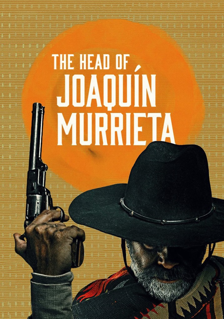 The Head of Joaquín Murrieta poster