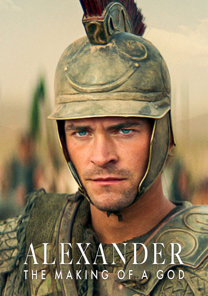 Alexander: The Making of a God poster