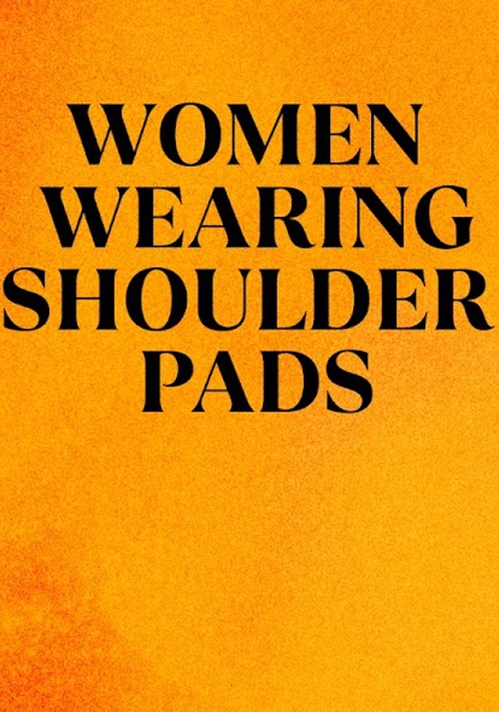 Women Wearing Shoulder Pads poster