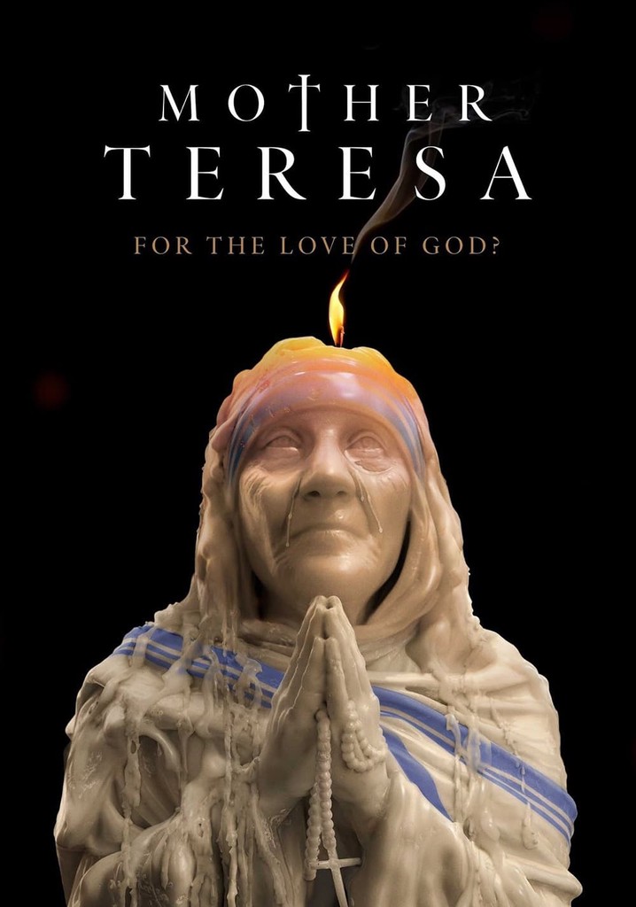 Mother Teresa: For the Love of God? poster